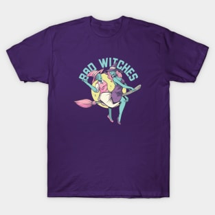 Bad Witches | Funny Halloween Witch T-Shirt